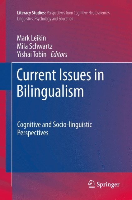 Yishai Tobin, Mila Schwartz, Mark Leikin - Current Issues in Bilingualism, E-bok