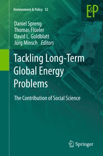 Jurg Minsch, David L. Goldblatt, Thomas Flueler, Daniel Spreng - Tackling Long-Term Global Energy Problems, E-bok