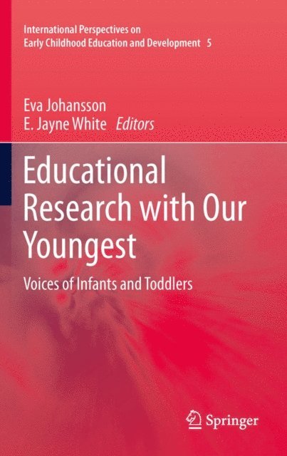 E. Jayne White, Eva Johansson - Educational Research with Our Youngest, E-bok