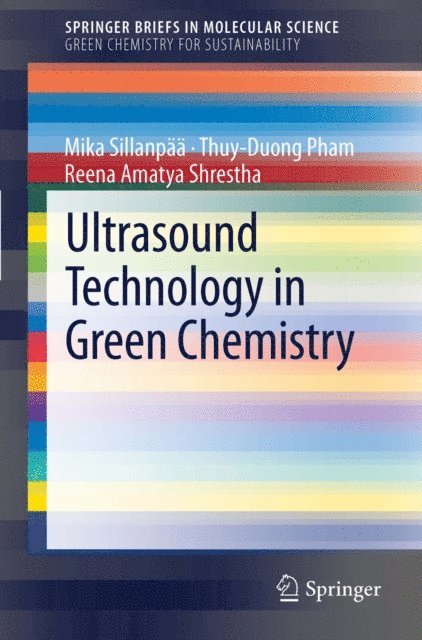 Reena Amatya Shrestha, Thuy-Duong Pham, Mika Sillanpaa - Ultrasound Technology in Green Chemistry, E-bok