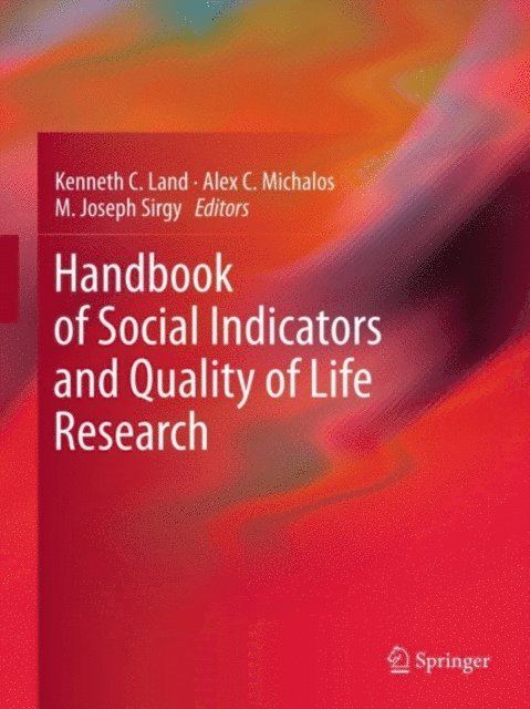 M. Joseph Sirgy, Alex C. Michalos, Kenneth C. Land - Handbook of Social Indicators and Quality of Life Research, E-bok
