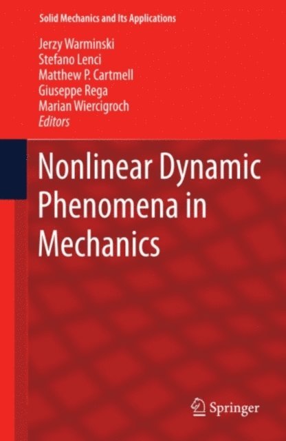 Marian Wiercigroch, Giuseppe Rega, M.P. Cartmell, Stefano Lenci, Jerzy Warminski - Nonlinear Dynamic Phenomena in Mechanics, E-bok