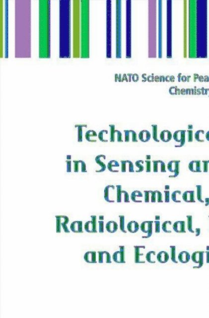 Philip Susmann, Eric Braman, Ashok Vaseashta - Technological Innovations in Sensing and Detection of Chemical, Biological, Radiological, Nuclear Threats and Ecological Terrorism, E-bok
