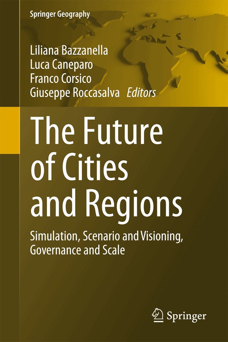 Liliana Bazzanella, Luca Caneparo, Franco Corsico, Giuseppe Roccasalva - Future of Cities and Regions, Inbunden
