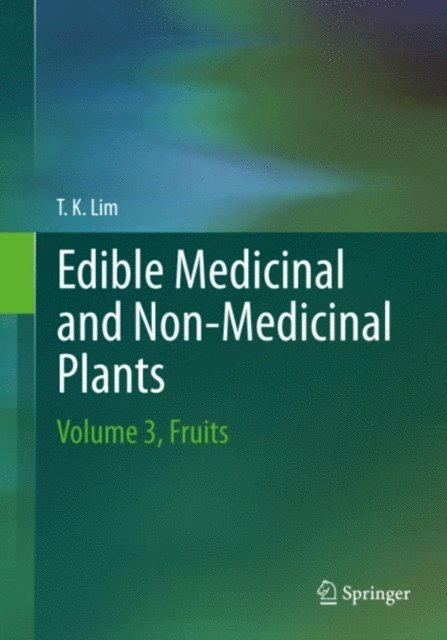 Lim T. K. - Edible Medicinal And Non Medicinal Plants, E-bok. Tillgänglighet: Lägg i varukorg