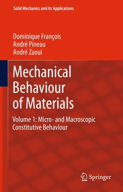 Andre Zaoui, Andre Pineau, Dominique Francois - Mechanical Behaviour of Materials, E-bok