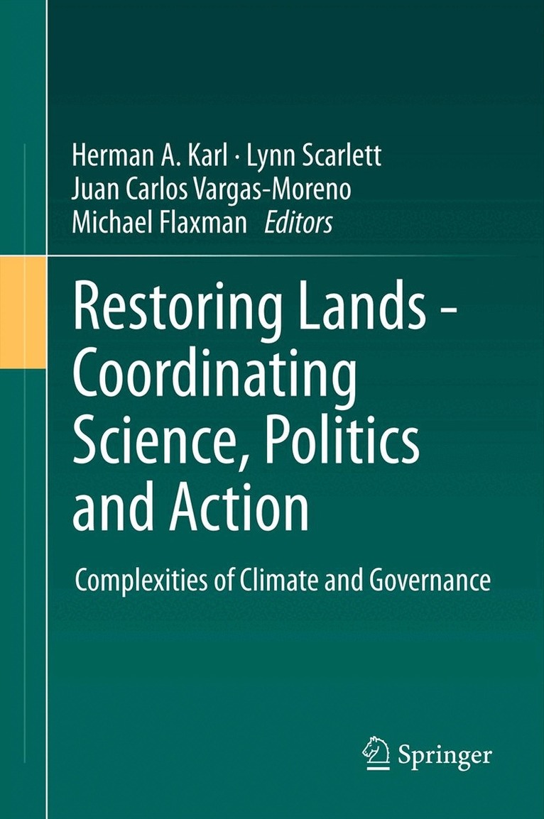 Herman Karl, Lynn Scarlett, Juan Carlos Vargas-Moreno, Michael Flaxman - Restoring Lands - Coordinating Science, Politics and Action, Inbunden. Tillgänglighet: Lägg i varukorg