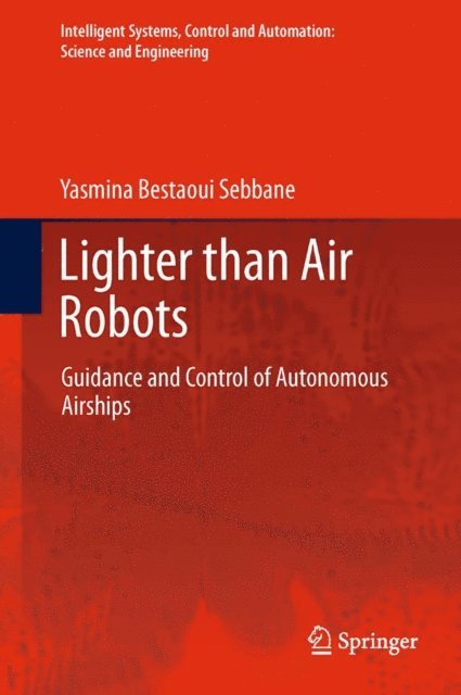 Yasmina Bestaoui Sebbane - Lighter than Air Robots, E-bok