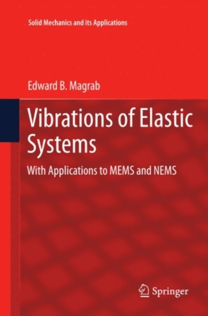 Edward B. Magrab - Vibrations of Elastic Systems, E-bok