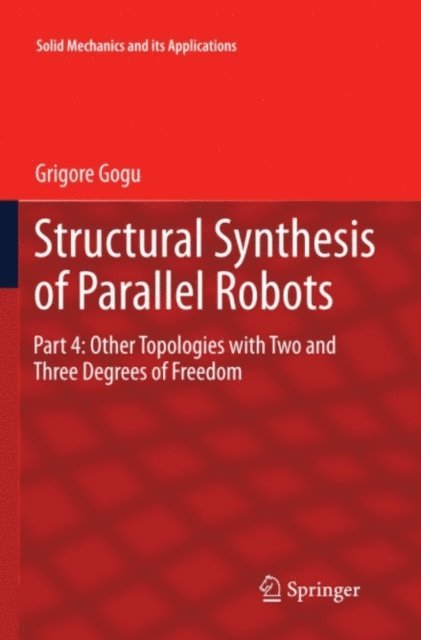 Grigore Gogu - Structural Synthesis of Parallel Robots, E-bok