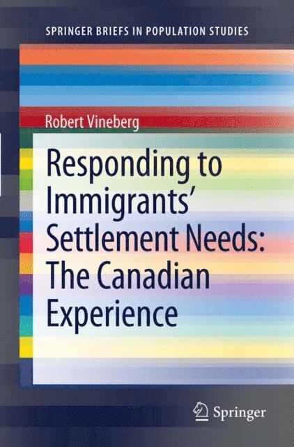 Robert Vineberg - Responding to Immigrants' Settlement Needs: The Canadian Experience, E-bok