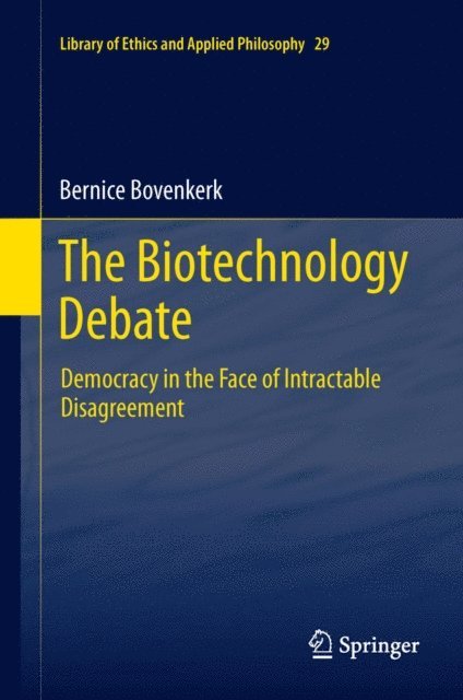 Bernice Bovenkerk - Biotechnology Debate, E-bok