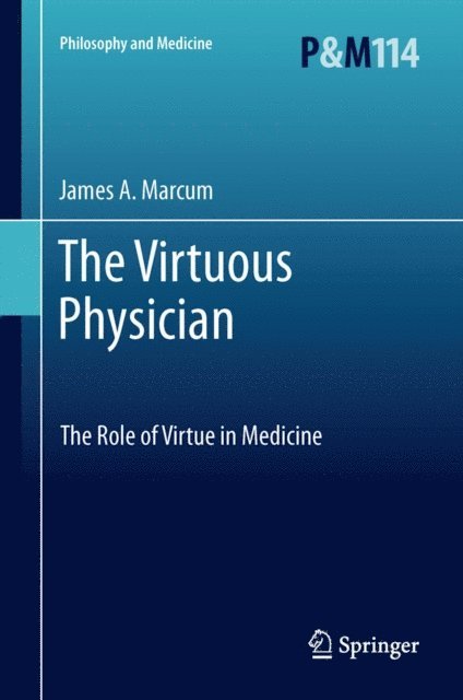 James A. Marcum - Virtuous Physician, E-bok
