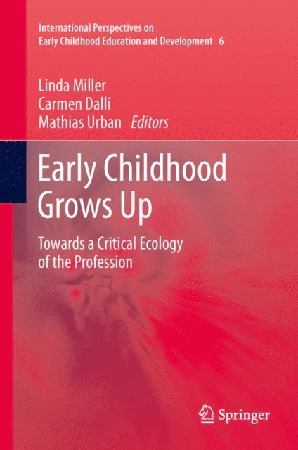 Mathias Urban, Carmen Dalli, Linda Miller - Early Childhood Grows Up, E-bok