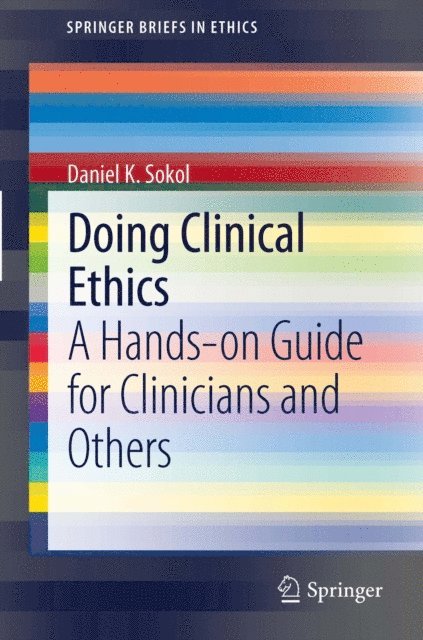 Daniel K. Sokol - Doing Clinical Ethics, E-bok