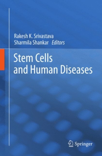 Sharmila Shankar, Rakesh K. Srivastava - Stem Cells and Human Diseases, E-bok