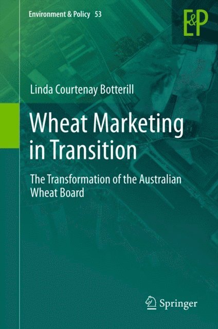 Linda Courtenay Botterill - Wheat Marketing in Transition, E-bok