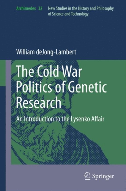 William deJong-Lambert - Cold War Politics of Genetic Research, E-bok