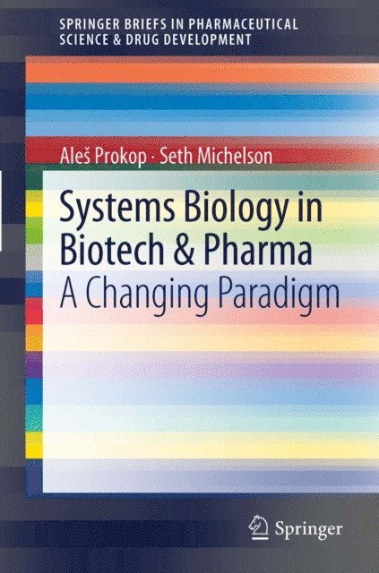 Seth Michelson, Ales Prokop - Systems Biology in Biotech & Pharma, E-bok