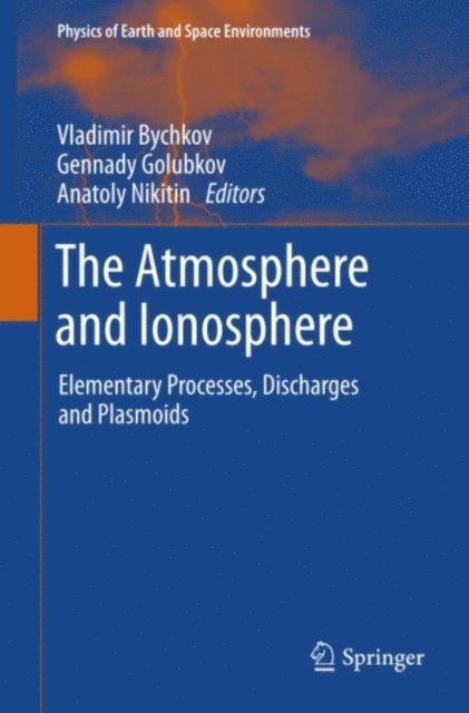 Anatoly Nikitin, Gennady Golubkov, Vladimir Bychkov - Atmosphere and Ionosphere, E-bok