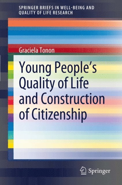Graciela Tonon - Young People's Quality of Life and Construction of Citizenship, E-bok