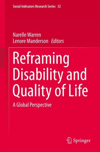 Lenore Manderson, Narelle Warren - Reframing Disability and Quality of Life, E-bok