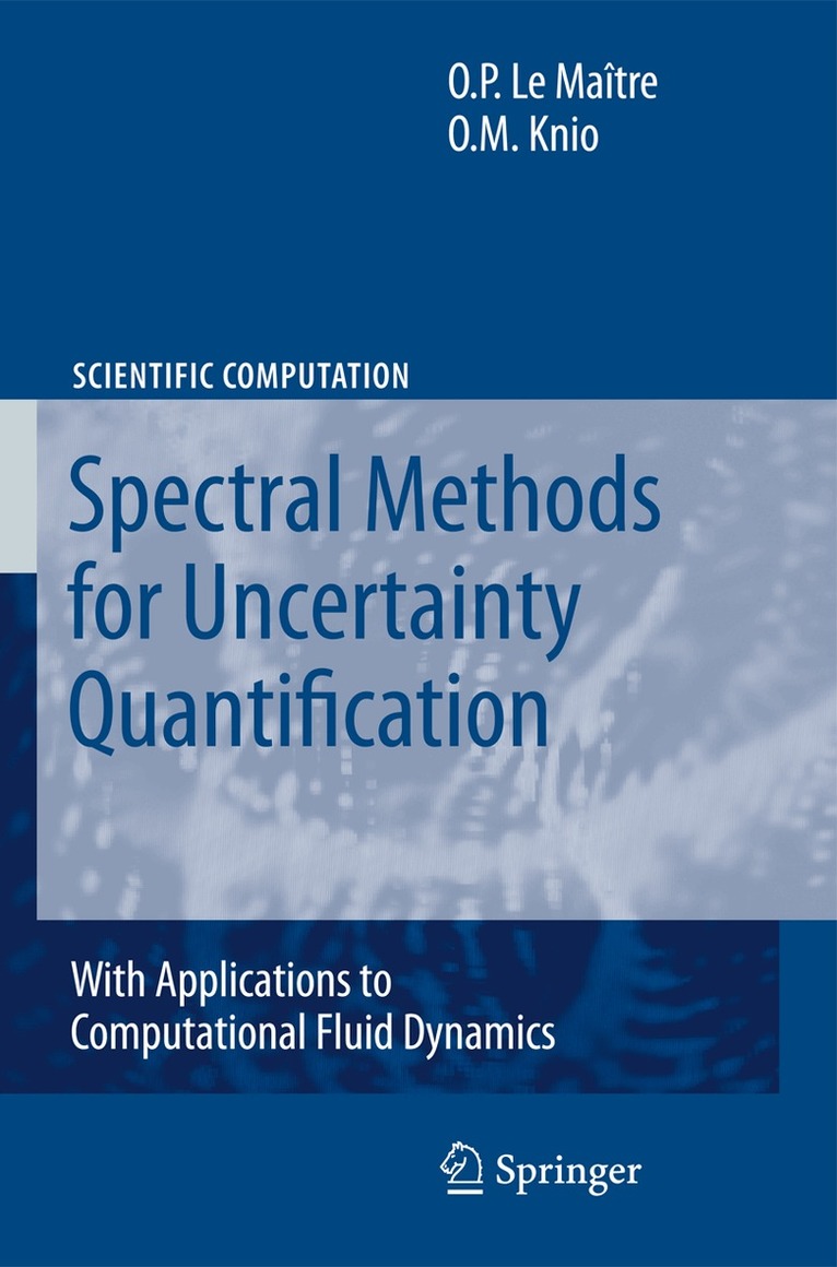 Olivier Le Maitre, Omar M Knio - Spectral Methods for Uncertainty Quantification, Häftad. Tillgänglighet: Lägg i varukorg
