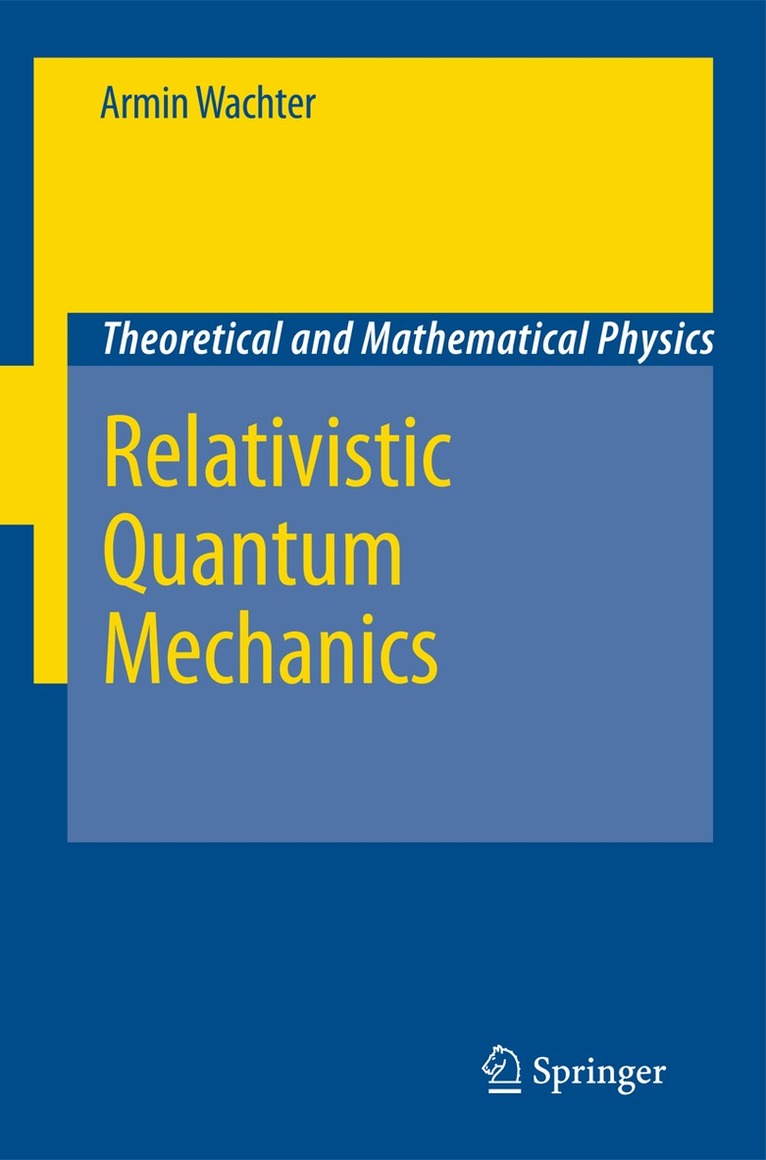 Armin Wachter - Relativistic Quantum Mechanics, Häftad