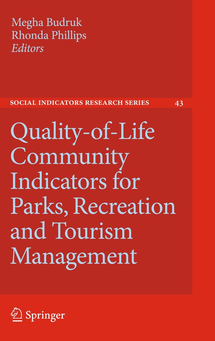 Megha Budruk, Rhonda Phillips - Quality-of-Life Community Indicators for Parks, Recreation and Tourism Management, Häftad