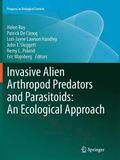 Invasive Alien Arthropod Predators and Parasitoids: An Ecological Approach