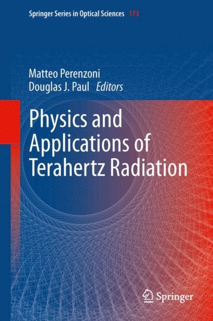 Douglas J. Paul, Matteo Perenzoni - Physics and Applications of Terahertz Radiation, E-bok