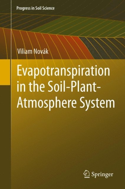 Viliam Novak - Evapotranspiration in the Soil-Plant-Atmosphere System, E-bok