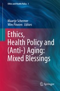 Ethics, Health Policy and (Anti-) Aging: Mixed Blessings