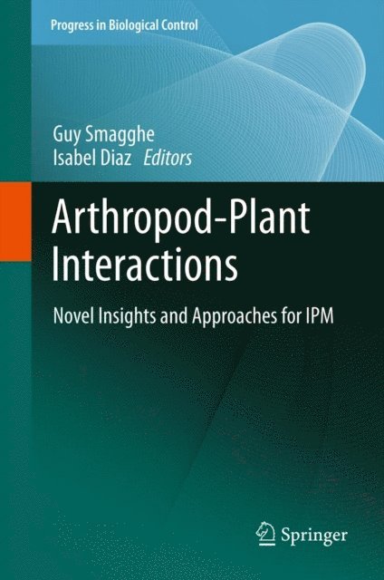 Isabel Diaz, Guy Smagghe - Arthropod-Plant Interactions, E-bok