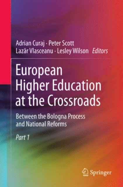 Lesley Wilson, Lazar Vlasceanu, Peter Scott, Adrian Curaj - European Higher Education at the Crossroads, E-bok