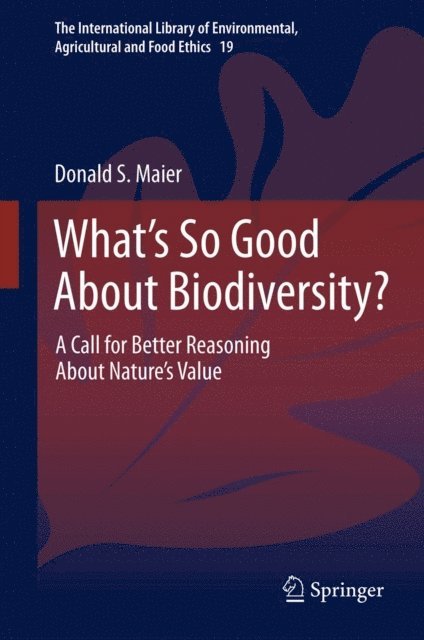 Donald S. Maier - What's So Good About Biodiversity?, E-bok