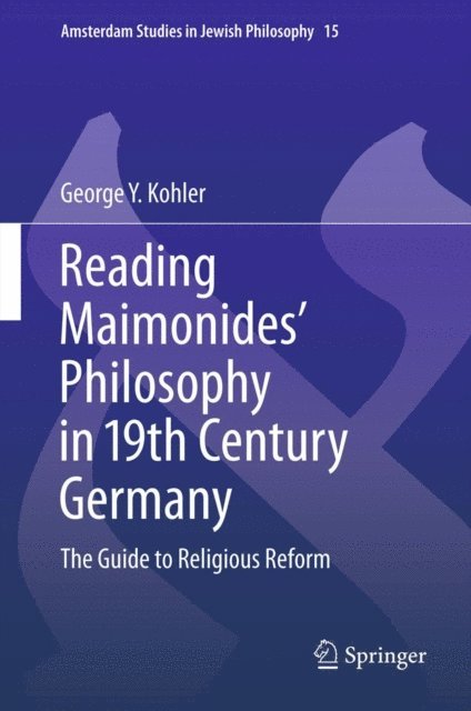 George Y. Kohler - Reading Maimonides' Philosophy in 19th Century Germany, E-bok