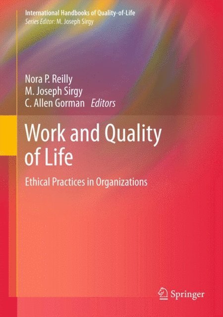 C. Allen Gorman, M. Joseph Sirgy, Nora P. Reilly - Work and Quality of Life, E-bok