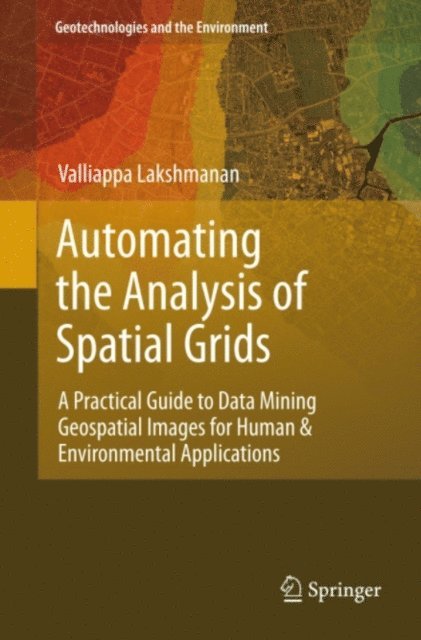 Valliappa Lakshmanan - Automating the Analysis of Spatial Grids, E-bok