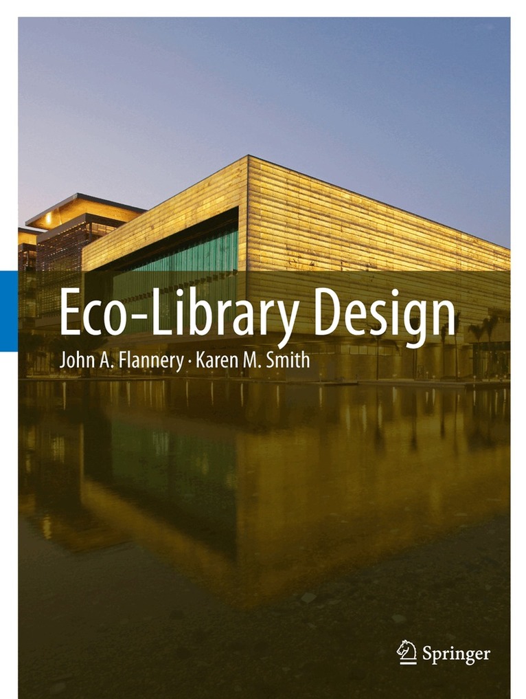 John A. Flannery, Karen M. Smith - Eco-Library Design, Inbunden