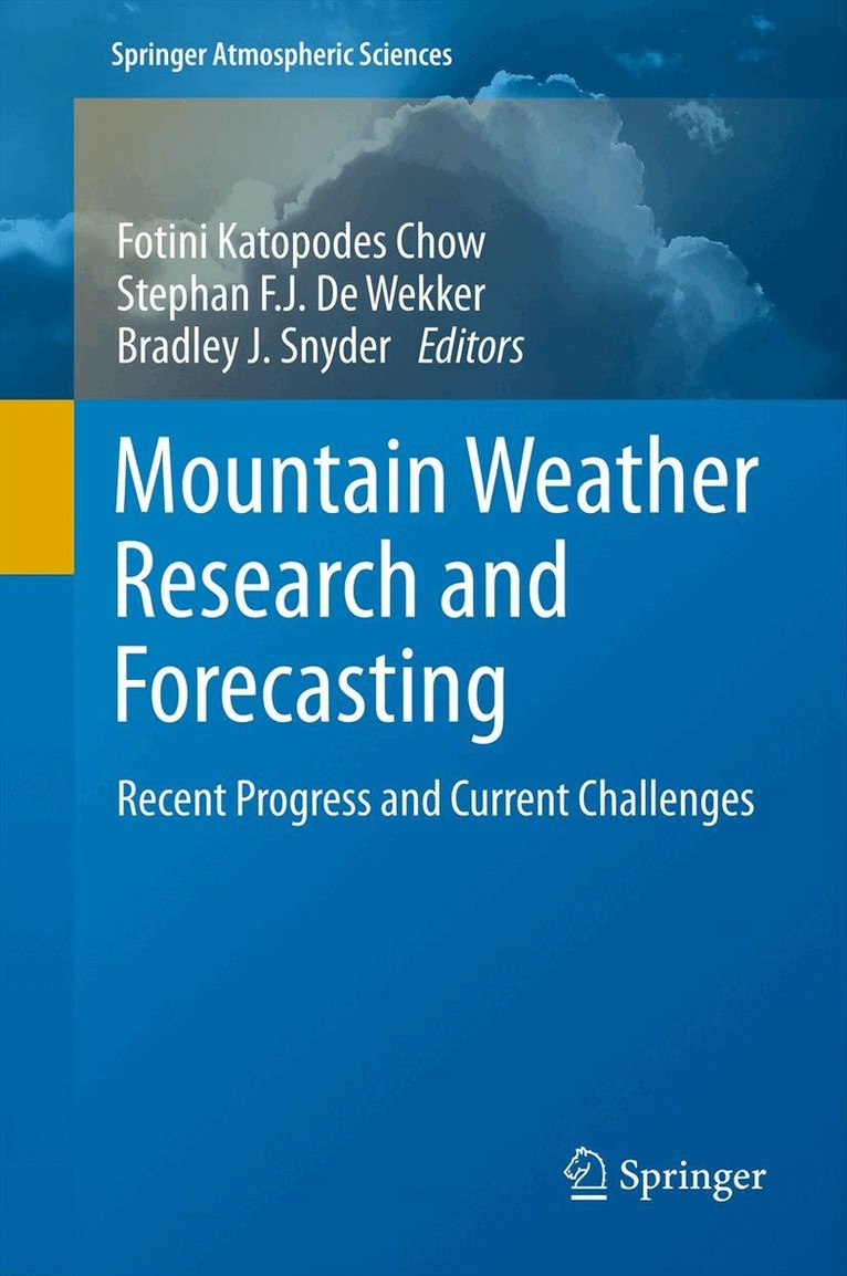 Fotini K. Chow, Stephan F.J. De Wekker, Bradley J. Snyder - Mountain Weather Research and Forecasting, Inbunden