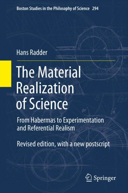 Hans Radder - Material Realization of Science, E-bok