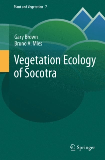 Bruno Mies, Gary Brown - Vegetation Ecology of Socotra, E-bok