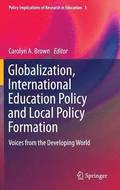 Globalization, International Education Policy and Local Policy Formation