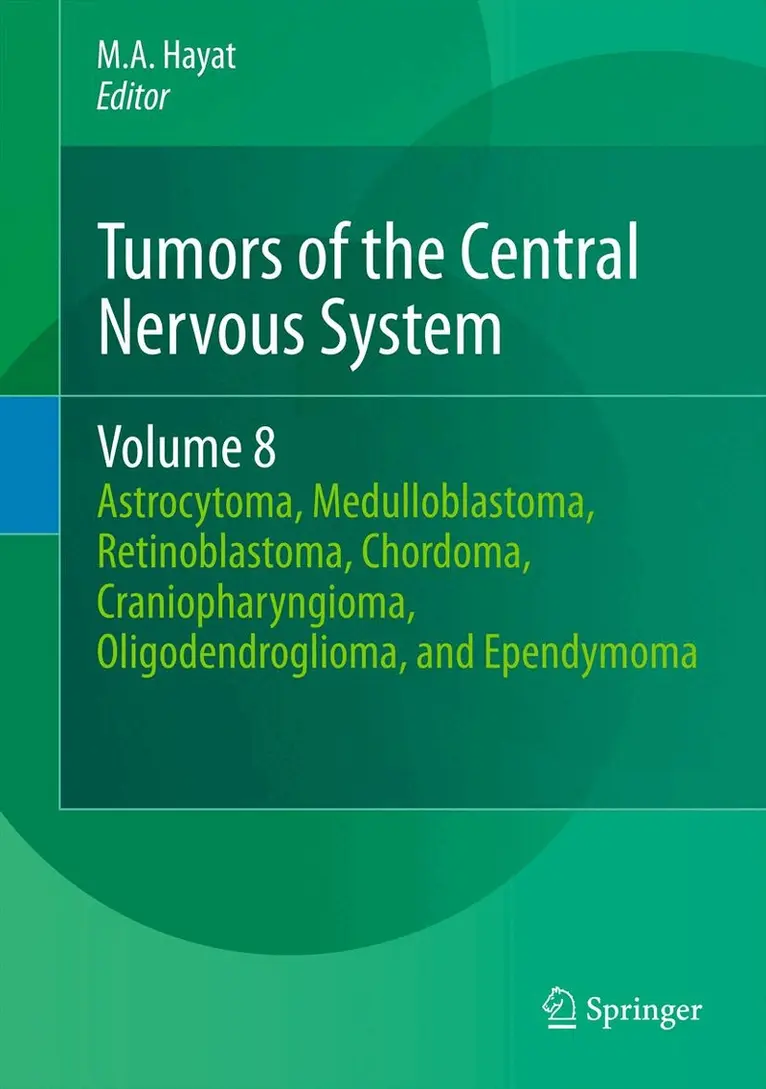 M.A. Hayat - Tumors of the Central Nervous System, Volume 8, Inbunden. Tillgänglighet: Lägg i varukorg