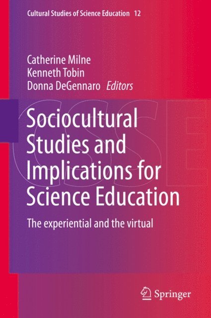 Donna DeGennaro, Kenneth Tobin, Catherine Milne - Sociocultural Studies and Implications for Science Education, E-bok