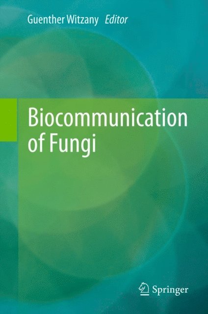 Gunther Witzany - Biocommunication of Fungi, E-bok