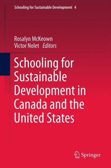 Victor Nolet, Rosalyn McKeown - Schooling for Sustainable Development in Canada and the United States, E-bok