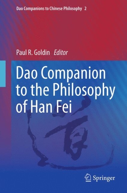 Paul Goldin - Dao Companion to the Philosophy of Han Fei, E-bok