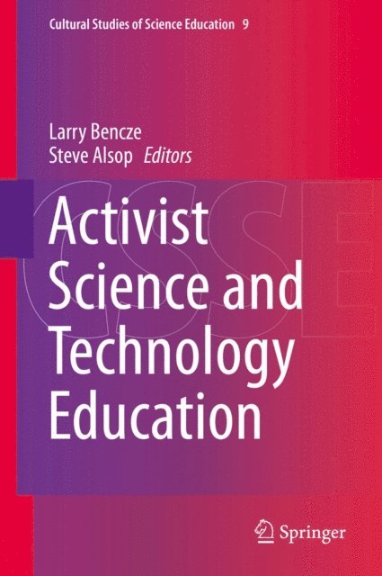 Steve Alsop, Larry Bencze - Activist Science and Technology Education, E-bok